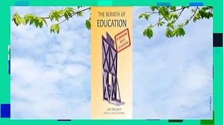 Full version  The Rebirth of Education: From 19th-Century Schooling to 21st-Century Learning