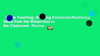 Brave Teaching: Bringing Emotional-Resiliency Skills from the Wilderness to the Classroom  Review