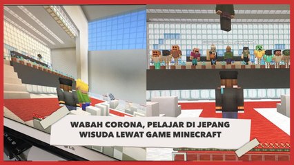Wabah Corona, Pelajar di Jepang Wisuda Lewat Game Minecraft