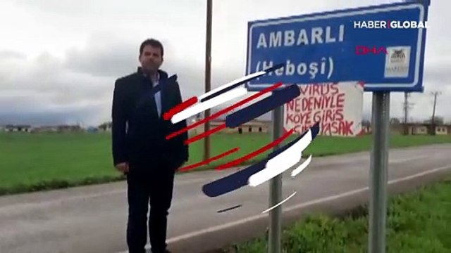 Muhtar mahalleye giriş ve çıkışları yasakladı: Kimse bizi ziyaret etmesin