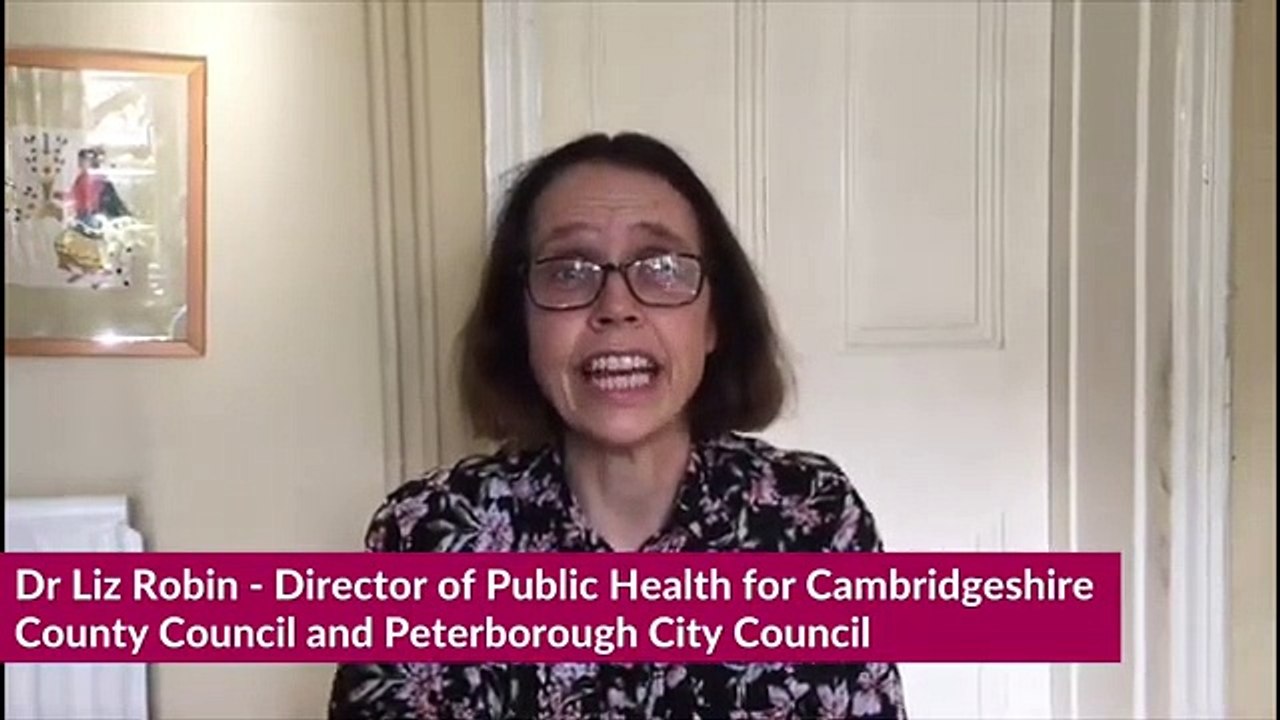Vlog from Dr Liz Robin, director of public health in Peterborough and Cambridgeshire