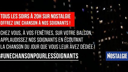 Tous les soirs à 20h sur Nostalgie, Offrez une chanson à nos Soignants !