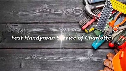Fast Handyman Service of Charlotte - (704) 559-2040