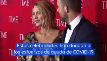 Estas celebridades han donado a los esfuerzos de ayuda de COVID-19