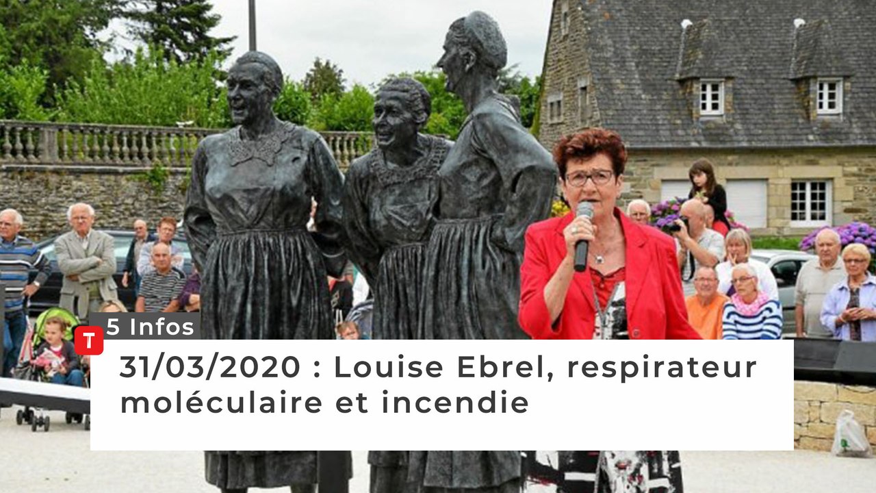 Louise Ebrel, respirateur moléculaire et incendie … Cinq infos bretonnes du 31 mars
