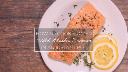 How to Cook Frozen Wild Alaska Salmon in an Instant Pot