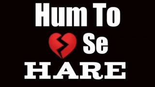 Sad Status  / Hare Hare Hare Hum To Dil Se Hare Whatsapp Status / Love Status / Hare Hare Status