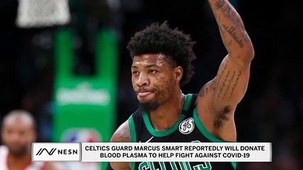 Celtics Guard Marcus Smart To Donate Blood Plasma To Fight COVID-19