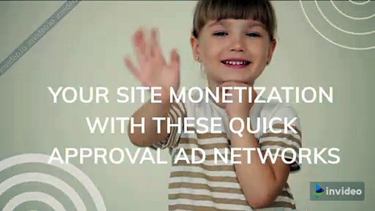 Quick Approval  and monetization A Network
