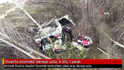Sivas'ta otomobil dereye uçtu: 4 ölü, 1 yaralı