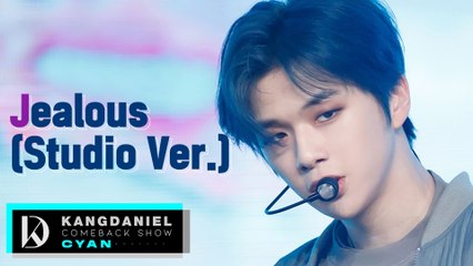 강다니엘(KANGDANIEL) - Jealous (Studio Ver.) | KANGDANIEL COMEBACK SHOW CYAN