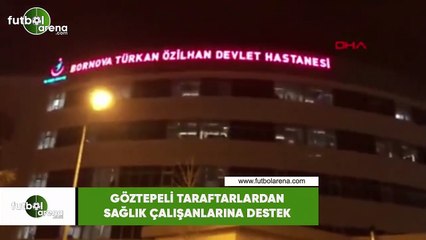 Göztepeli taraftarlardan sağlık çalışanlarına destek