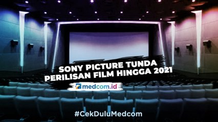 Ini Sejumlah Film Yang Ditunda Sony Pictures Hingga Tahun 2021