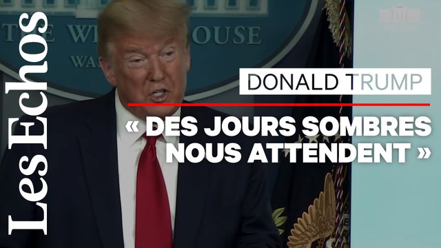 Donald Trump avertit les Etats-Unis : « Nous allons traverser 2 semaines très, très, douloureuses »