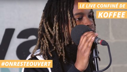 Le live confiné de Koffee | On Reste Ouvert