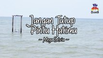 Mega Selvia - Jangan Tutup Pintu Hatimu (Official Lyric Video)