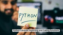 Python Libraries Importing and Calling functions