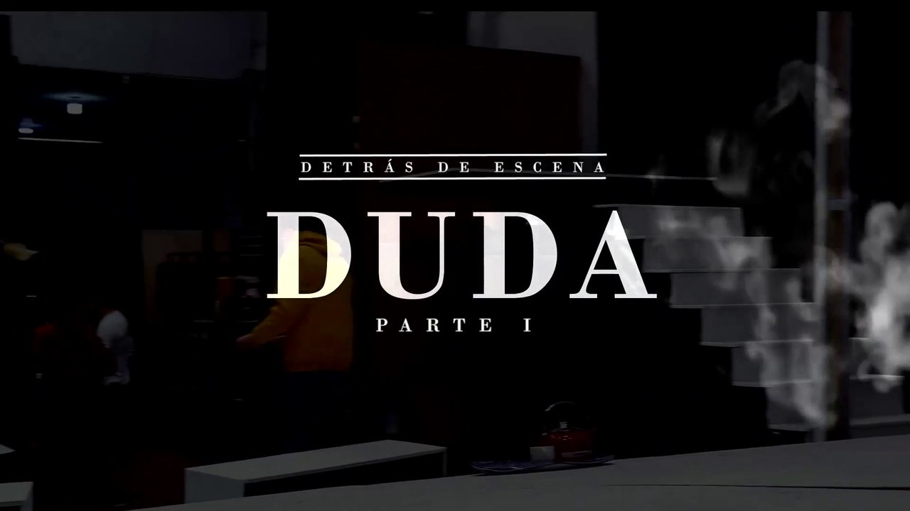 LA DUDA I Parte
