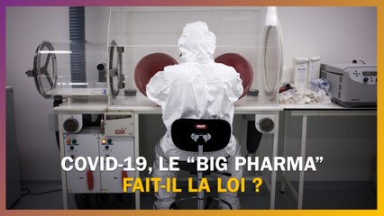 Covid-19 : le "Big Pharma" fait-il main basse sur les remèdes ?