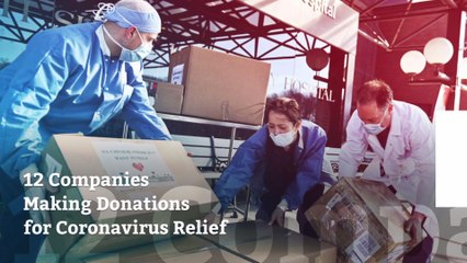 12 Companies Making Donations for Coronavirus Relief
