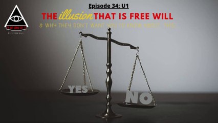The illusion that is free will (and the science to back it up) - Utopolis One: Ep. 34