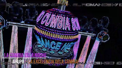 La Cumbia dela Noche - cumbias ROMANTICAS  2020 - grupo La Excelencia dela Cumbia