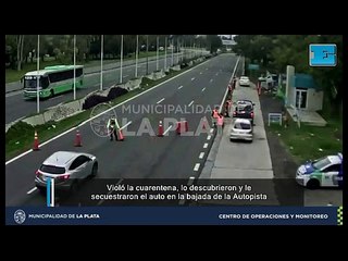 Violó la cuarentena, lo descubrieron y le secuestraron el auto en la bajada de la Autopista