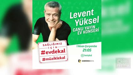 Levent Yüksel ‘Evde Kal’ çağrısını şarkılarıyla yaptı