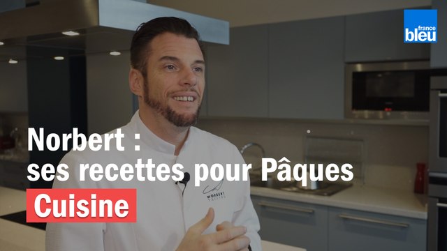 Les recettes de Pâques de Norbert Tarayre