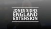 Breaking News - Jones signs England extension