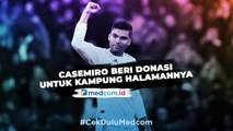 Casemiro Donasikan Ribuan Masker untuk Kampung Halamannya