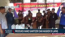 Produksi Hand Sanitizer dan Masker di Lapas
