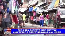 PNP: Pres. #Duterte, nais matiyak ang 'peace & order' ngayong may krisis