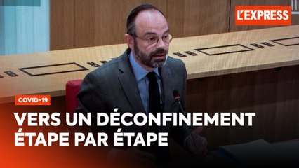 Déconfinement progressif : comment le gouvernement envisage le retour à la normale ?