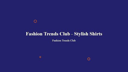 Fashion Trends Club - Stylish Shirts