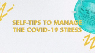 Self-Care Tips In Managing The Covid-19 Stress