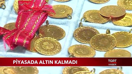 Piyasada Altın Kalmadı