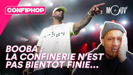 Booba : La confinerie n'est pas bientôt finie...