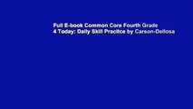 Full E-book Common Core Fourth Grade 4 Today: Daily Skill Pracitce by Carson-Dellosa