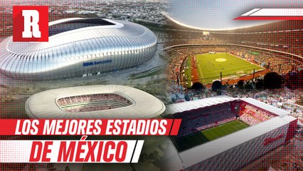 Los Mejores Estadios de México