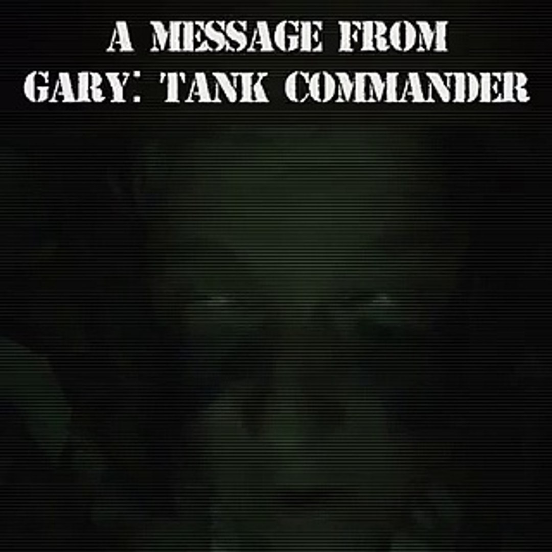 Gary Tank Memes Watch Gary: Tank Commander's Hilarious Viral Video