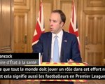 Coronavirus - Le secrétaire d'État à la santé britannique appelle les joueurs à accepter une baisse de salaire