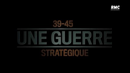 2e Guerre Mondiale - 39-45 Une guerre stratégique "Effet domino"
