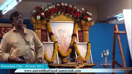 Sadguru Shree Aniruddha Bapu Pravachan 20 Jun 2013 - त्रिविक्रमावरील विश्वास तुमचे जीवन बदलू शकतो