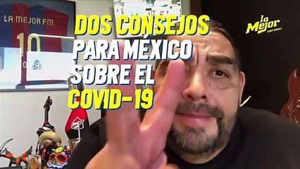 Consejos que todo mexicano debe escuchar en este tiempo