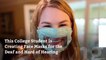 This College Student Is Creating Face Masks for the Deaf and Hard of Hearing