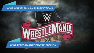WWE Wrestlemania 36 PPV Predictions