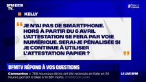 À partir du 6 avril, l'attestation se fera par voie numérique, mais je n'ai pas de smartphone. Serai-je pénalisée ?