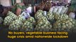 Vegetable vendors facing huge crisis amid nationwide COVID-19 lockdown
