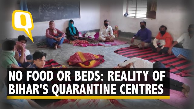 No Food or Beds: Bihar's Govt Schools Turned into Ill-Equipped Isolation Centres